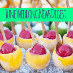 June Wedding News Digest