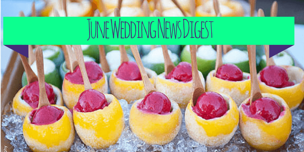 June Wedding News Digest